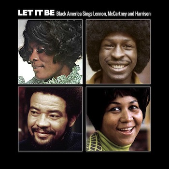 V.A. - Let It Be : Black America Sings Lennon ,McCartney And ..